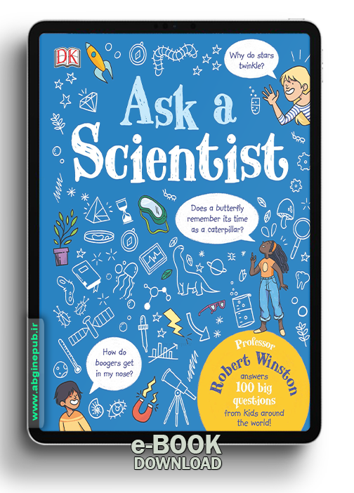 Ask A Scientist Professor Robert Winston Answers 100 Big Questions from Kids Around the World