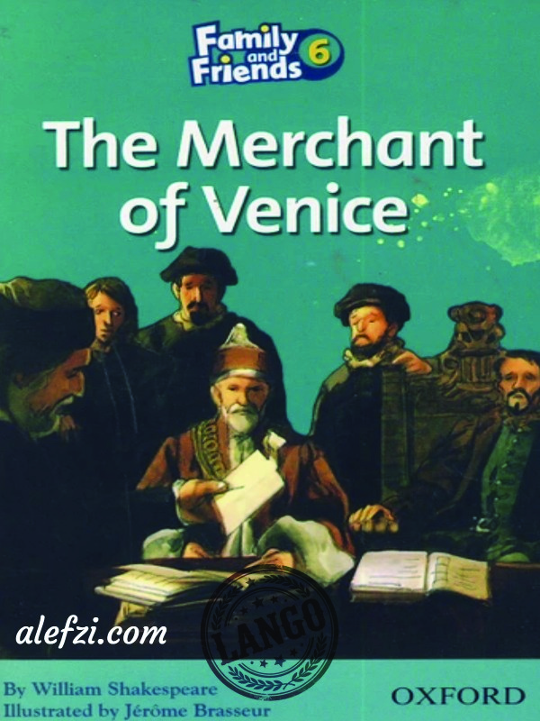 Family and Friends 6 : The Merchant of Venice