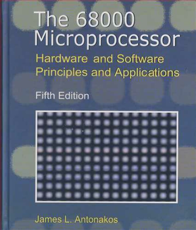 کتاب THE 68000 MICROPROCESSOR HARDWARE AND SOFTWARE PRINCIPLES AND APPLICATIONS
