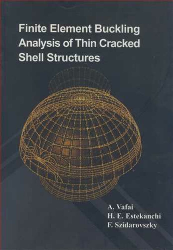 کتاب FINITE ELEMENT BUCKLING ANALYSIS OF THIN CRACKED SELL STRUCTURES