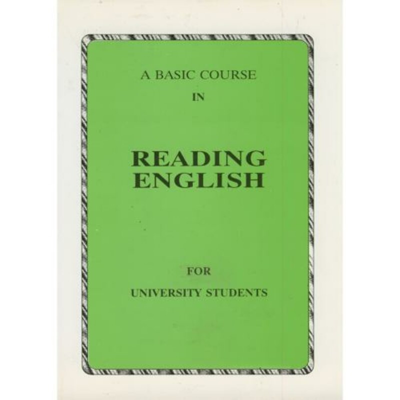 کتاب A BASIV VOURSE IN REDING FOR UNIVERSITY STUDEN