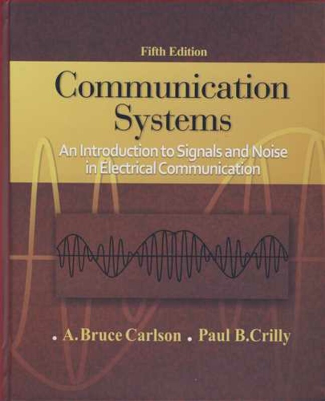 کتاب COMMUNICATION SYSTEMS AN INTRODUCTION TO SIGNAL AND NOISE IN ELECTRICAL COMMUNICATION