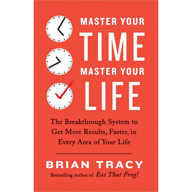 دانلود کتاب Master Your Time, Master Your Life اثر Brian Tracy زبان اصلی
