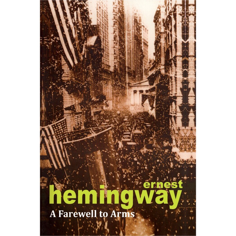 دانلود کتاب رمان A Farewell to Arms اثر Ernest Hemingway زبان اصلی