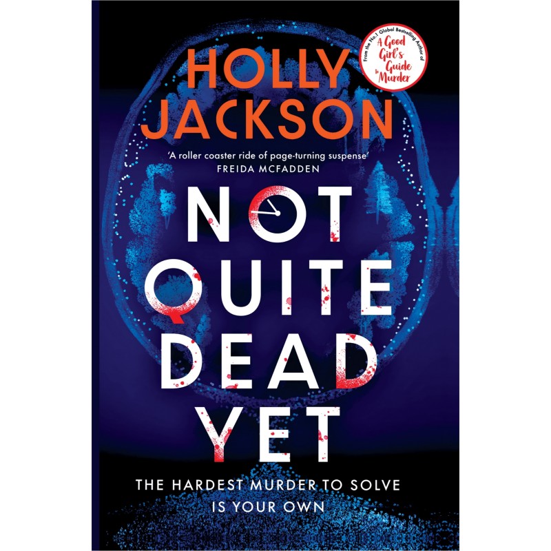 دانلود کتاب رمان Not Quite Dead Yet اثر Holly Jackson زبان اصلی