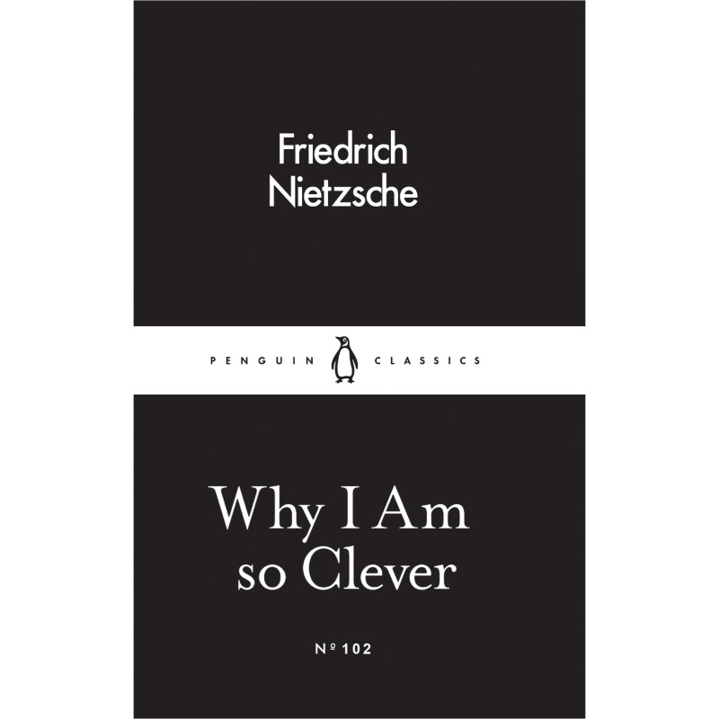 دانلود کتاب Why I Am So Clever اثر Friedrich Nietzsche زبان اصلی