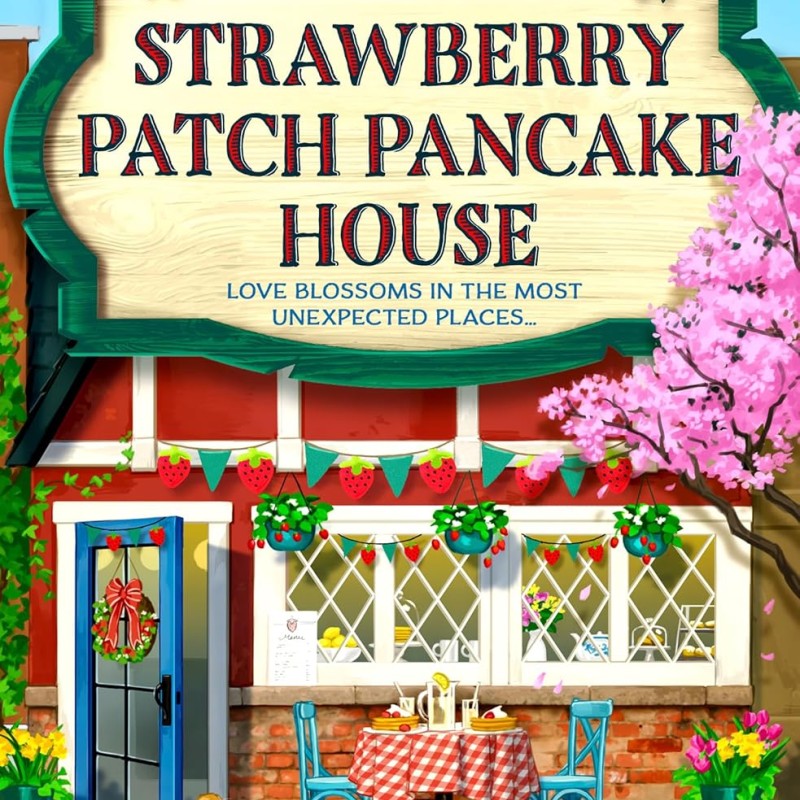 دانلود کتاب رمان The Strawberry Patch Pancake House اثر Laurie Gilmore زبان اصلی