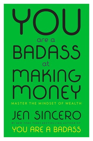 دانلود کتاب You Are a Badass at Making Money: Master the Mindset of Wealth اثر Jen Sincero زبان اصلی