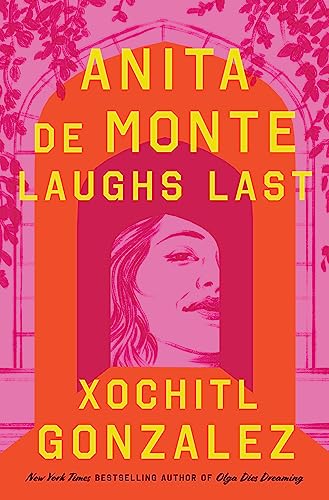 دانلود کتاب Anita de Monte Laughs Last اثر Xochitl Gonzalez زبان اصلی