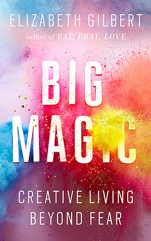 دانلود کتاب Big Magic اثر Elizabeth Gilbert زبان اصلی