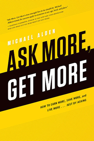 دانلود کتاب Ask More, Get More اثر Michael Alden زبان اصلی