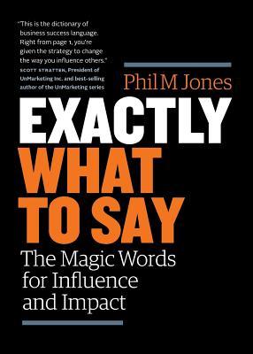 دانلود کتاب Exactly What to Say اثر Phil M. Jones زبان اصلی