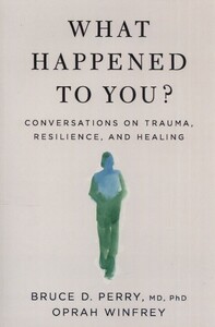 چه اتفاقی برایت افتاد - اپرا وینفری-بروس پری