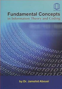 کتاب FUNDAMENTAL CONCEPTS IN INFORMATION THEORY AND CODING