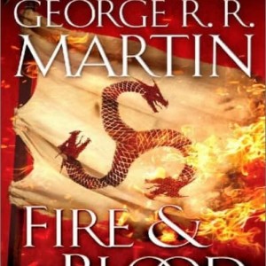 دانلود کتاب رمان آتش و خون اثر جورج آر. آر. مارتین زبان اصلی