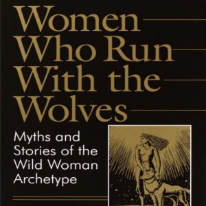 دانلود کتاب رمان زنانی که با گرگ ها می دوند اثر کلاریسا پینکولا استس زبان اصلی