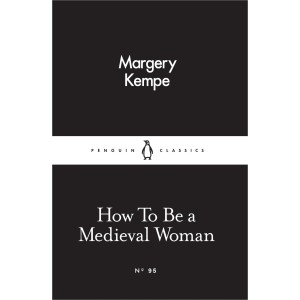 دانلود کتاب How To Be a Medieval Woman اثر Margery Kempe زبان اصلی