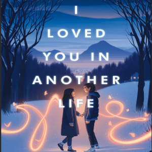دانلود کتاب رمان I Loved You in Another Life اثر David Arnold زبان اصلی