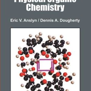 MODERN PHYSICAL ORGANIC CHEMISTRY