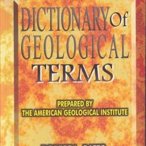 DICTIONARY OF GEOLOGICAL TERMS