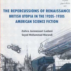 کتاب THE REPERCUSSIONS OF RENAISSANCE BRITISH UTOPIA IN THE 19205-19305 AMERICAN SCIENCE FICTION