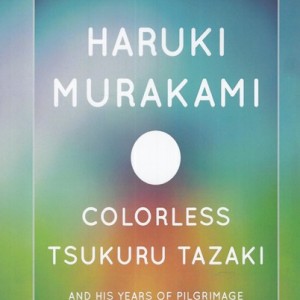 Colorless Tsukuru Tazaki