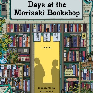 دانلود کتاب رمان  Days at the Morisaki Bookshop1 اثر Satoshi Yagisawa زبان اصلی