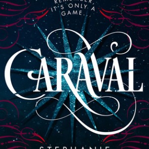 دانلود کتاب رمان Caraval 1 اثر Stephanie Garber زبان اصلی