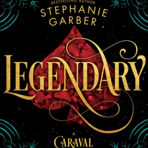 دانلود کتاب رمان Caraval 2 Legendary اثر Stephanie Garber زبان اصلی