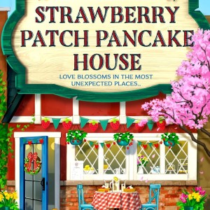 دانلود کتاب رمان Dream Harbor 4 The Strawberry Patch Pancake House اثر Laurie Gilmore زبان اصلی