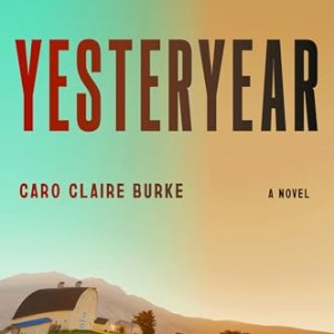 دانلود رمان Yesteryear اثر Caro Claire Burke زبان اصلی