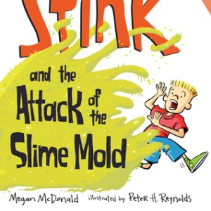 دانلود کتاب Stink and the Attack of the Slime Mold اثر Megan McDonald زبان اصلی