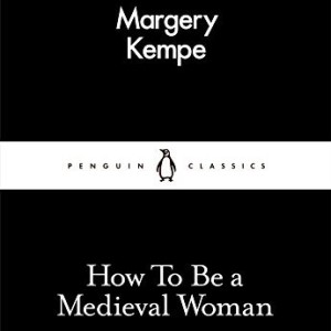 دانلود کتاب How To Be a Medieval Woman اثر Margery Kempe زبان اصلی