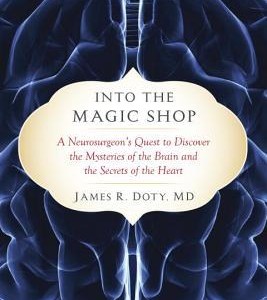 دانلود رمان Into the Magic Shop اثر James R. Doty MD زبان اصلی