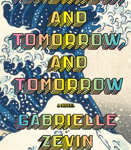 دانلود رمان Tomorrow, and Tomorrow, and Tomorrow اثر Gabrielle Zevin زبان اصلی