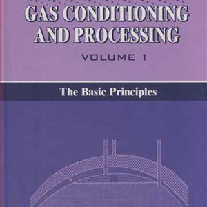 GAS CONDITIONING &amp; PROCESSING VOLUME 1