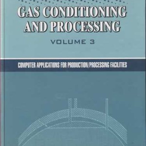 GAS CONDITIONING &amp; PROCESSING VOLUME 3