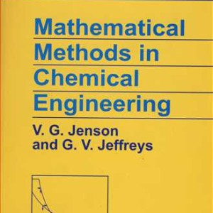 MATHEMATICAL METHODS IN CHEMICAL ENGINEERING