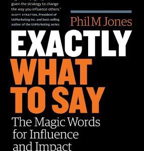 دانلود کتاب Exactly What to Say اثر Phil M. Jones زبان اصلی