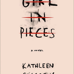 دانلود رمان Girl in Pieces اثر Kathleen Glasgow زبان اصلی