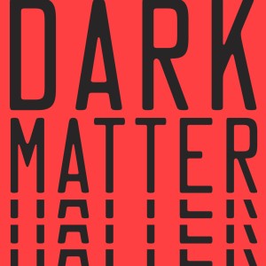 دانلود رمان Dark Matter اثر Blake Crouch زبان اصلی