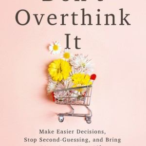 دانلود رمان Don’t Overthink It اثر Anne Bogel زبان اصلی