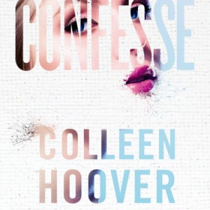دانلود رمان Confesse اثر Colleen Hoover زبان اصلی