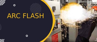 Arc Flash؛ هر آنچه یک مهندس برق و مسئول HSE باید بداند