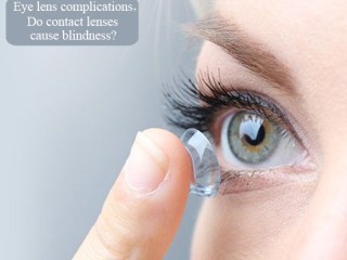 عوارض لنز چشم، آیا لنز باعث کوری می شود؟