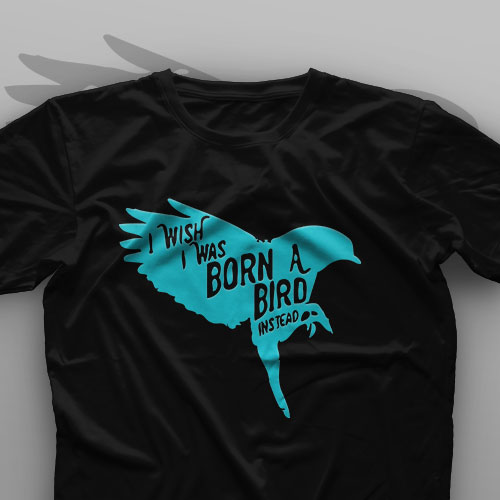 تیشرت I Wish I Was Born A Bird