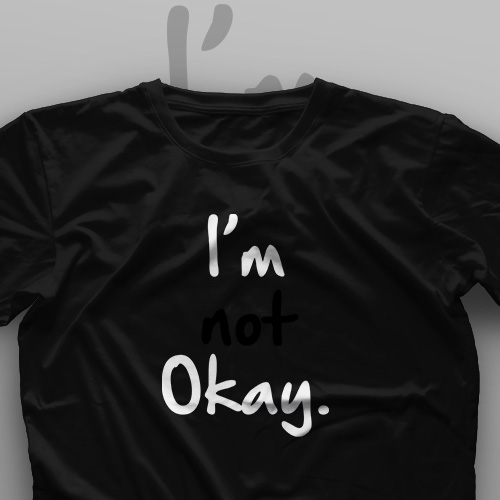 تیشرت I'm Not Okay #1