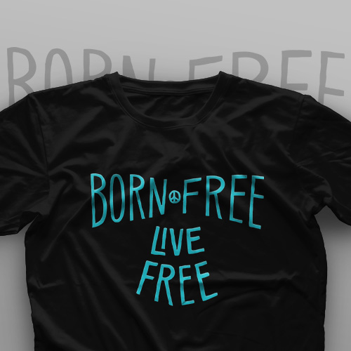 تیشرت Born Free, Live Free