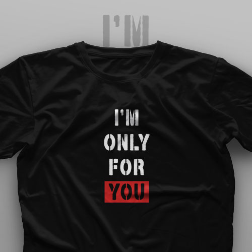 تیشرت I'm Only For You