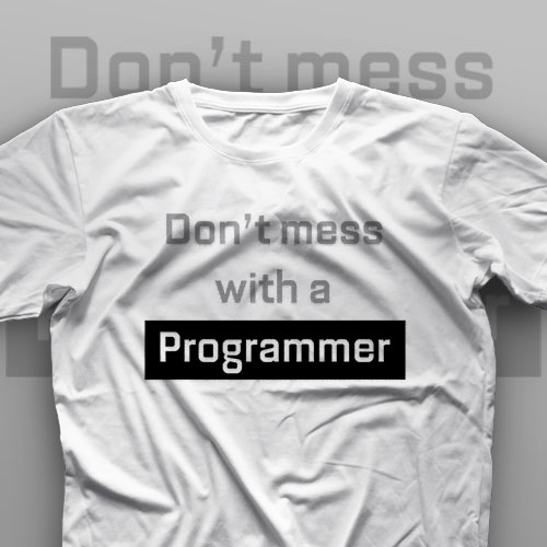 تیشرت Programming: Don't Mess With a Programmer #7